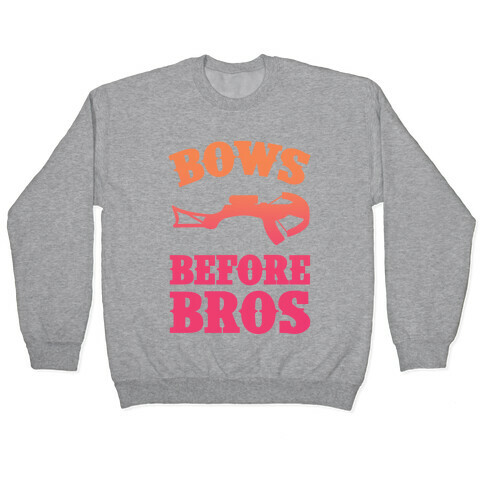 Bows Before Bros Pullover