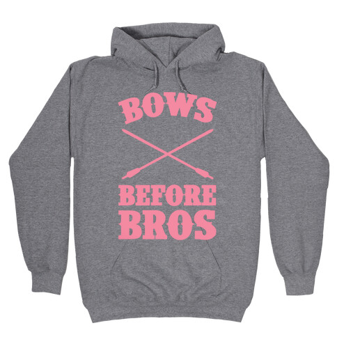 Bows Before Bros Hooded Sweatshirt