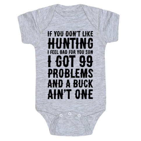 I Got 99 Problems And A Buck Ain't One Baby One-Piece