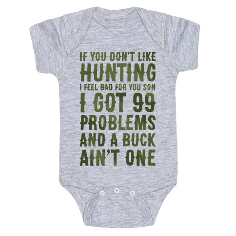 I Got 99 Problems And A Buck Ain't One Baby One-Piece