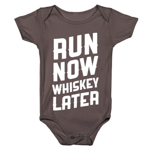 Run Now Whiskey Later Baby One-Piece