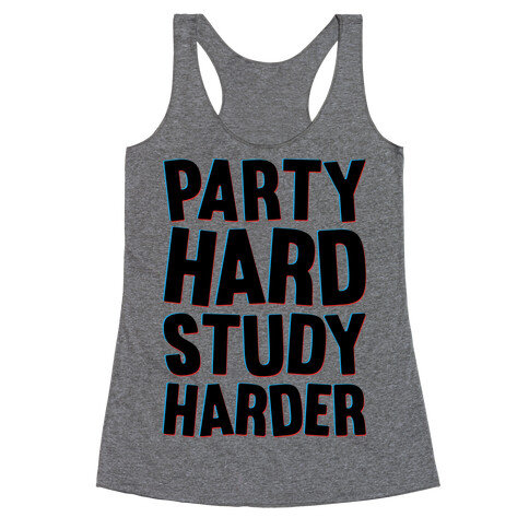 Party Hard Study Harder Racerback Tank Top