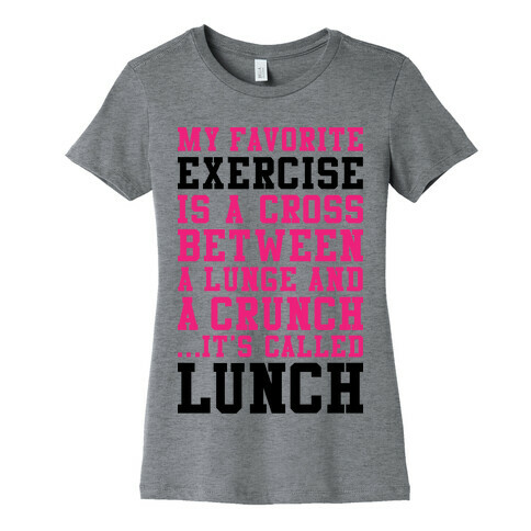 Lunge Crunch Lunch Womens T-Shirt