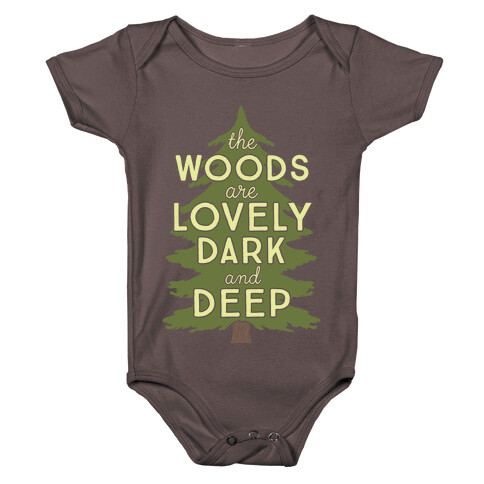 The Woods Are Lovely, Dark And Deep Baby One-Piece