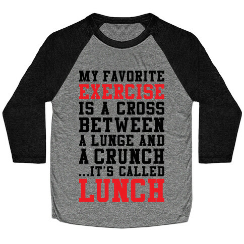 Lunge Crunch Lunch Baseball Tee