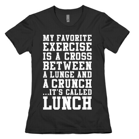 Lunge Crunch Lunch Womens T-Shirt