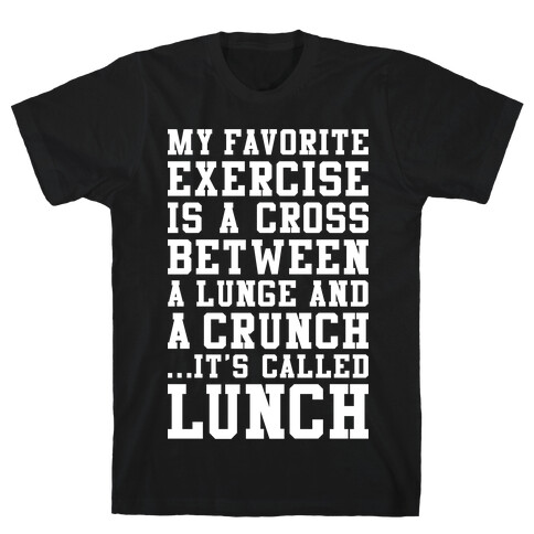 Lunge Crunch Lunch T-Shirt