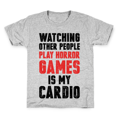 Watching Other People Play Horror Games Is My Cardio Kids T-Shirt