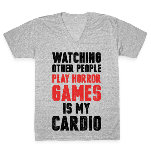 Watching Other People Play Horror Games Is My Cardio V-Neck Tee Shirt