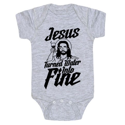 Jesus Turned Water Into Fine Baby One-Piece