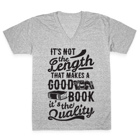 It's Not The Length That Makes A Good Book It's The Quality V-Neck Tee Shirt