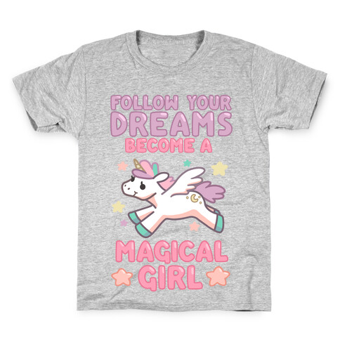 Follow Your Dreams, Become a Magical Girl Kids T-Shirt