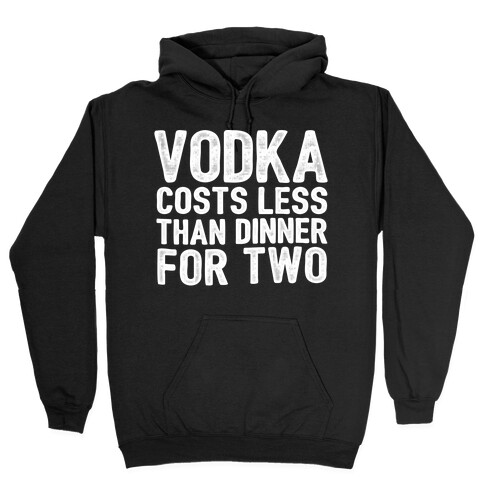 Vodka Costs Less... Hooded Sweatshirt