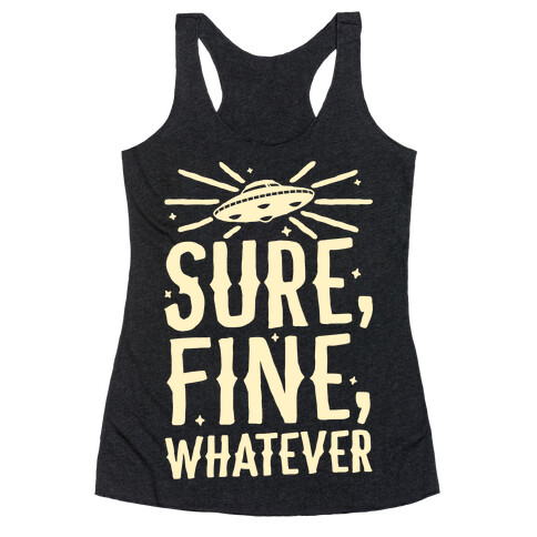 Sure, Fine, Whatever Racerback Tank Top