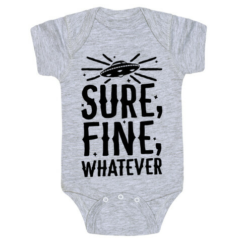 Sure, Fine, Whatever Baby One-Piece