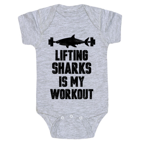 Lifting Sharks is my Workout Baby One-Piece