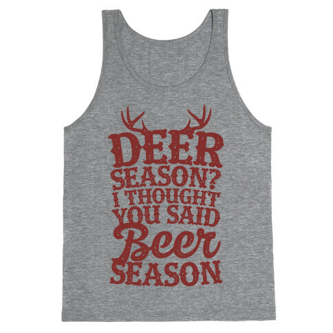 Deer Season I Thought You Said Beer Season Tank Top