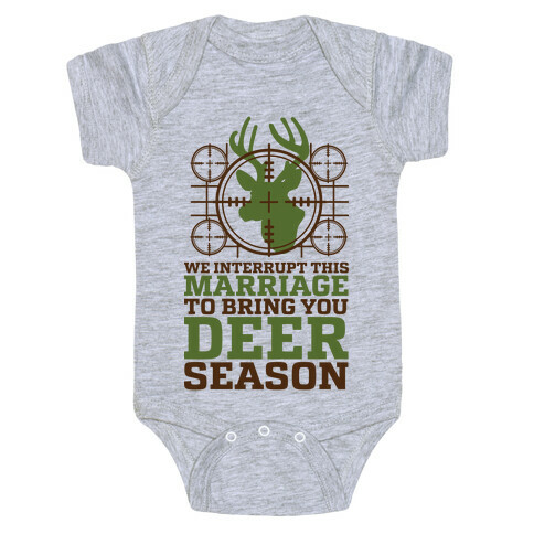We Interrupt This Marriage For Deer Season Baby One-Piece