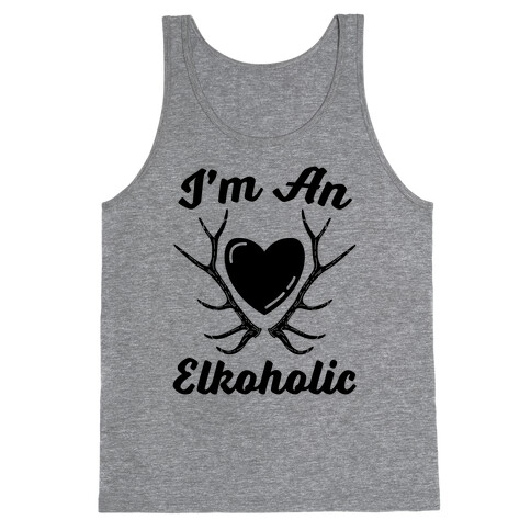 I'm An Elkoholic Tank Top