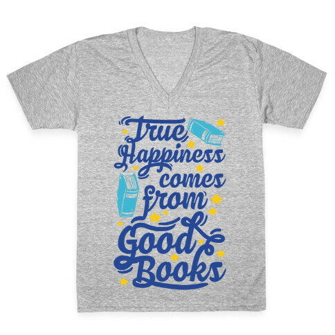 True Happiness Comes From Good Books V-Neck Tee Shirt