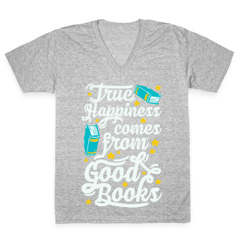 True Happiness Comes From Good Books V-Neck Tee Shirt