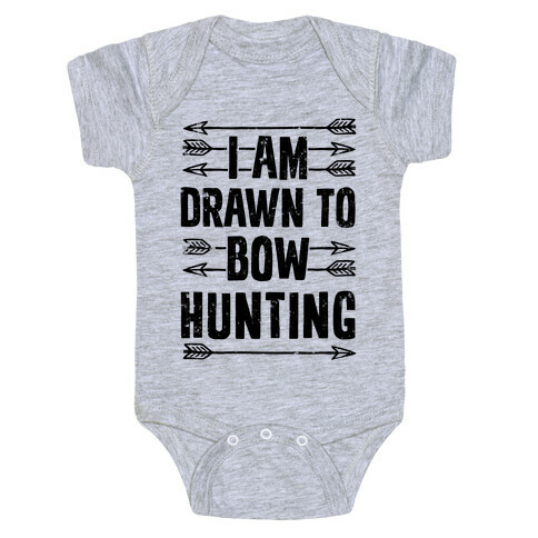 I Am Drawn To Bow Hunting Baby One-Piece