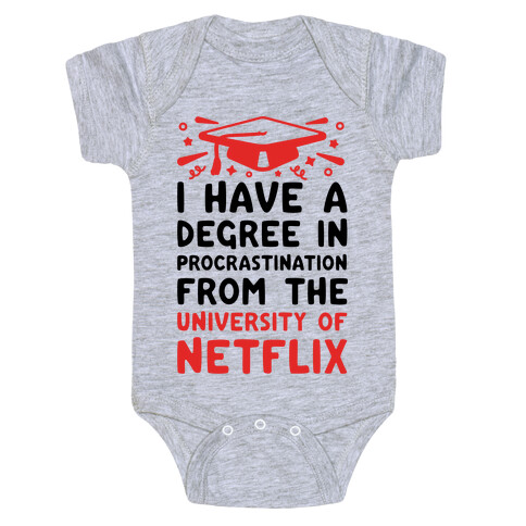 I Have A Degree In Procrastination From The University Of Netflix Baby One-Piece