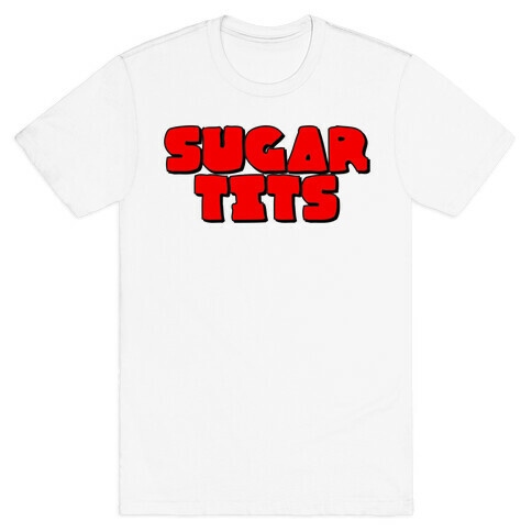 Sugar Tits T-Shirt