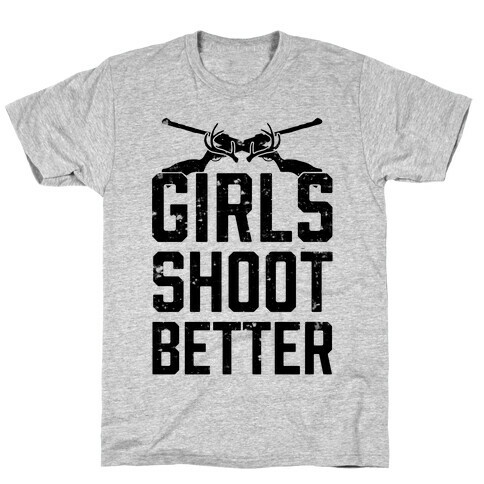 Girls Shoot Better (Rifle) T-Shirt