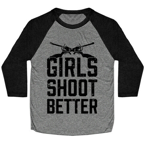 Girls Shoot Better (Rifle) Baseball Tee