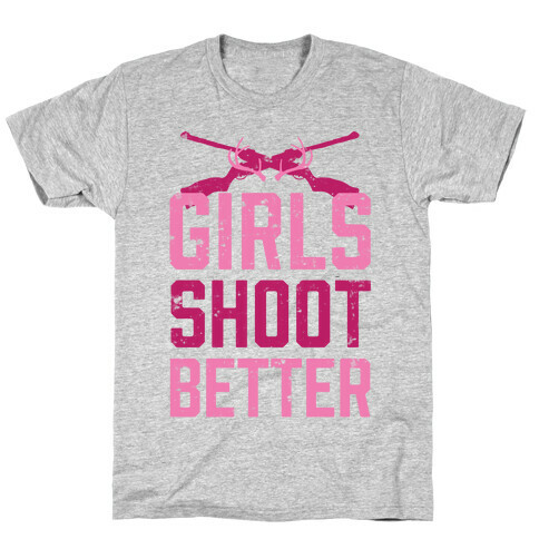 Girls Shoot Better (Rifle) T-Shirt