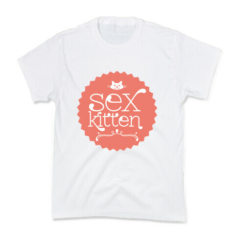 Sex Kitten Kids T-Shirt
