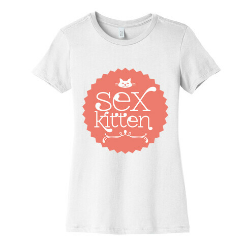 Sex Kitten Womens T-Shirt
