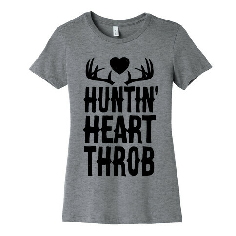 Huntin' Heart Throb Womens T-Shirt