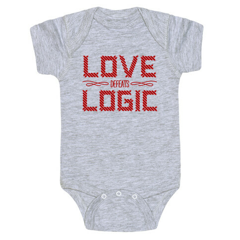 Love Defeats Logic Baby One-Piece