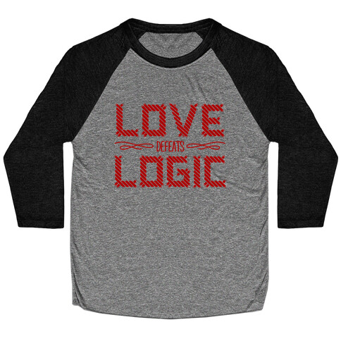 Love Defeats Logic Baseball Tee