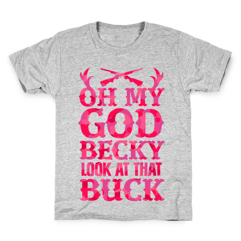 Oh My God Becky Look at That Buck Kids T-Shirt