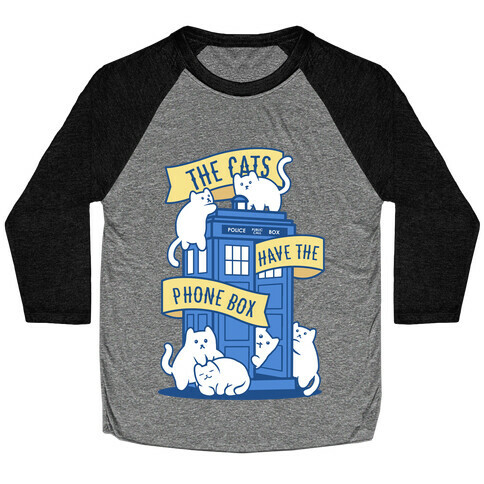 The Cats Have the Phone Box! Baseball Tee