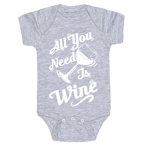 All You Need Is Wine Baby One-Piece