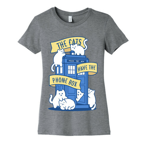 The Cats Have the Phone Box! Womens T-Shirt