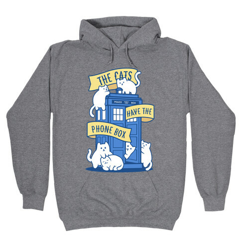The Cats Have the Phone Box! Hooded Sweatshirt