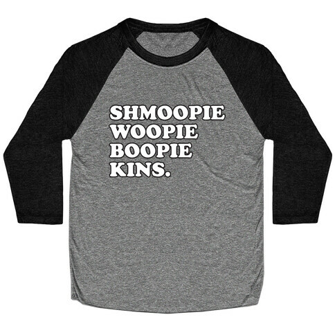 Shmoopie Woopie Boopie Kins Baseball Tee