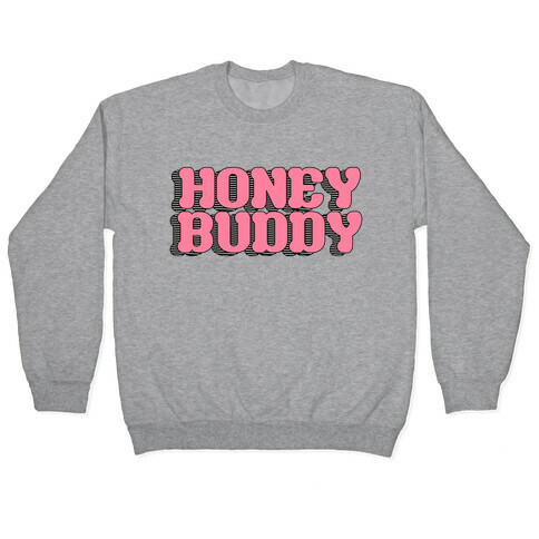 Honey Buddy Pullover
