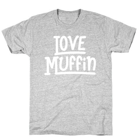 Love Muffin T-Shirt