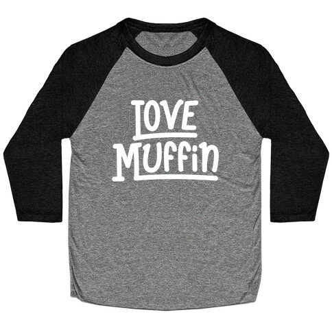 Love Muffin Baseball Tee