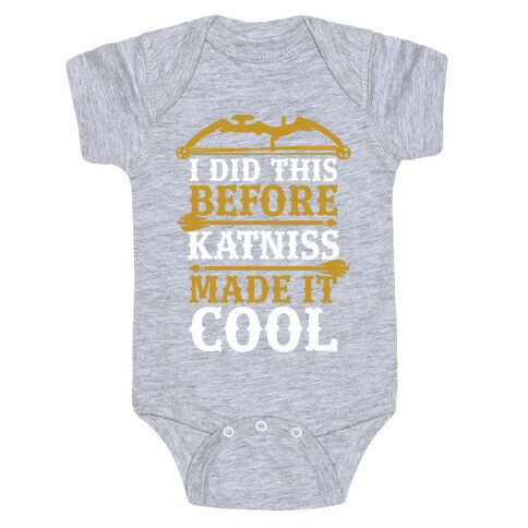I Did This Before Katniss Made This Cool Baby One-Piece