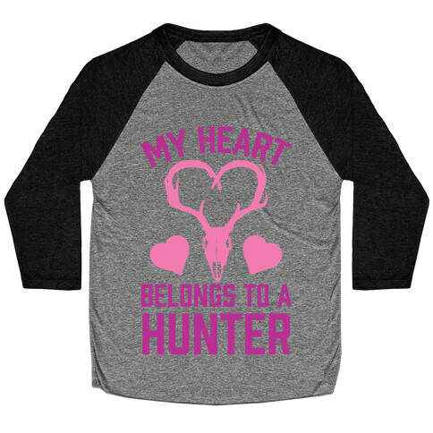 My Heart Belongs To A Hunter Baseball Tee