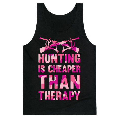 Hunting Is Cheaper Than Therapy Tank Top