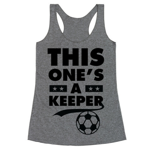 This One's A Keeper Racerback Tank Top