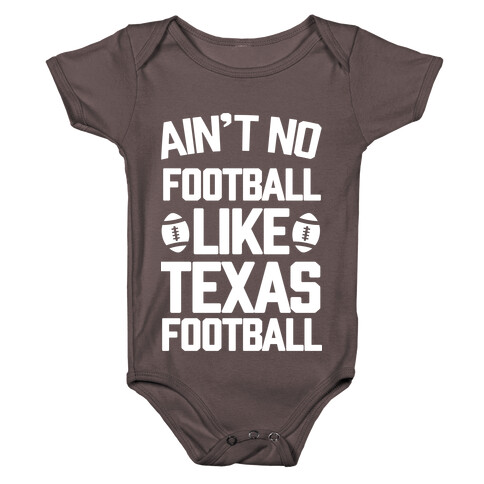 Ain't No Football Like Texas Football Baby One-Piece
